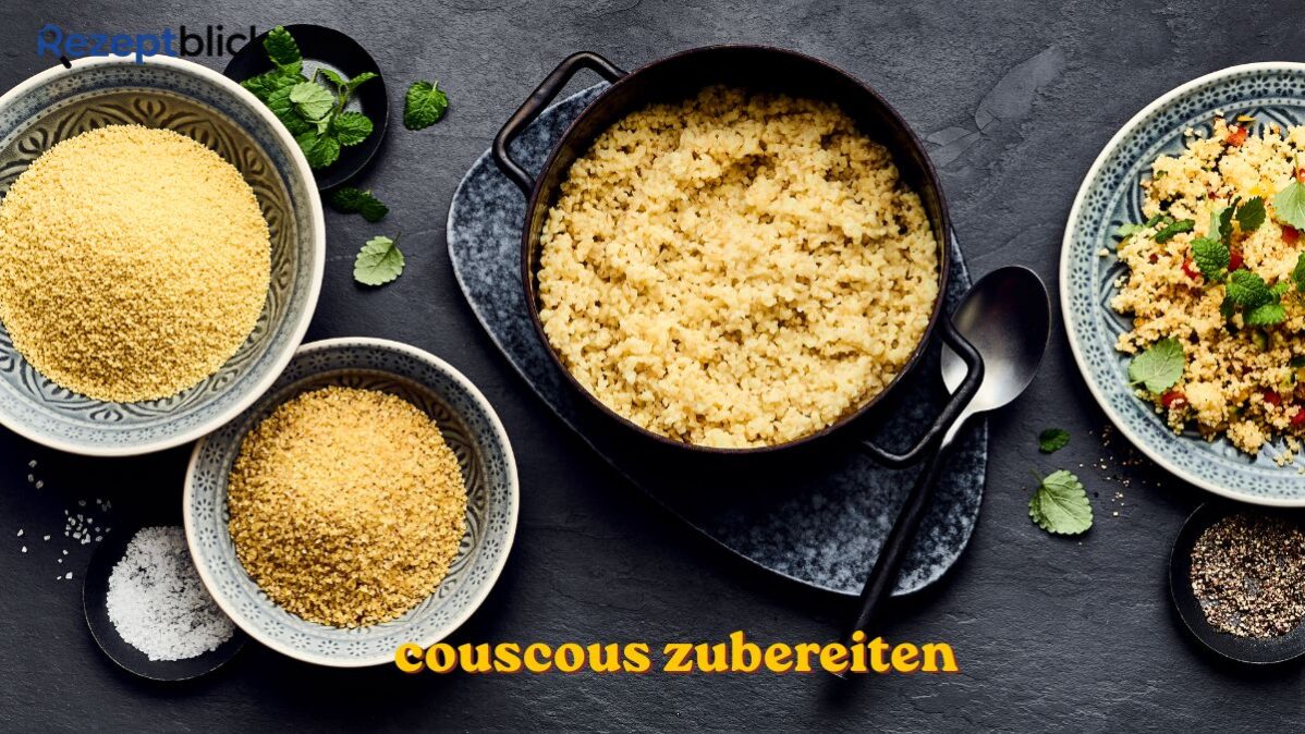 couscous zubereiten