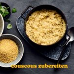 biskuitteig couscous zubereiten